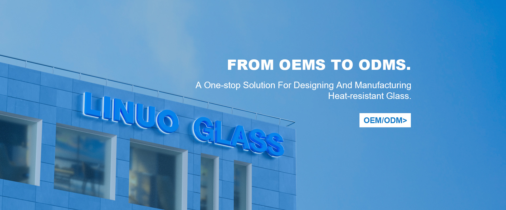 Une solution unique pour la conception et la fabrication de verre résistant à la chaleur.